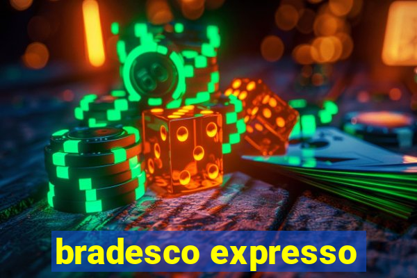 bradesco expresso